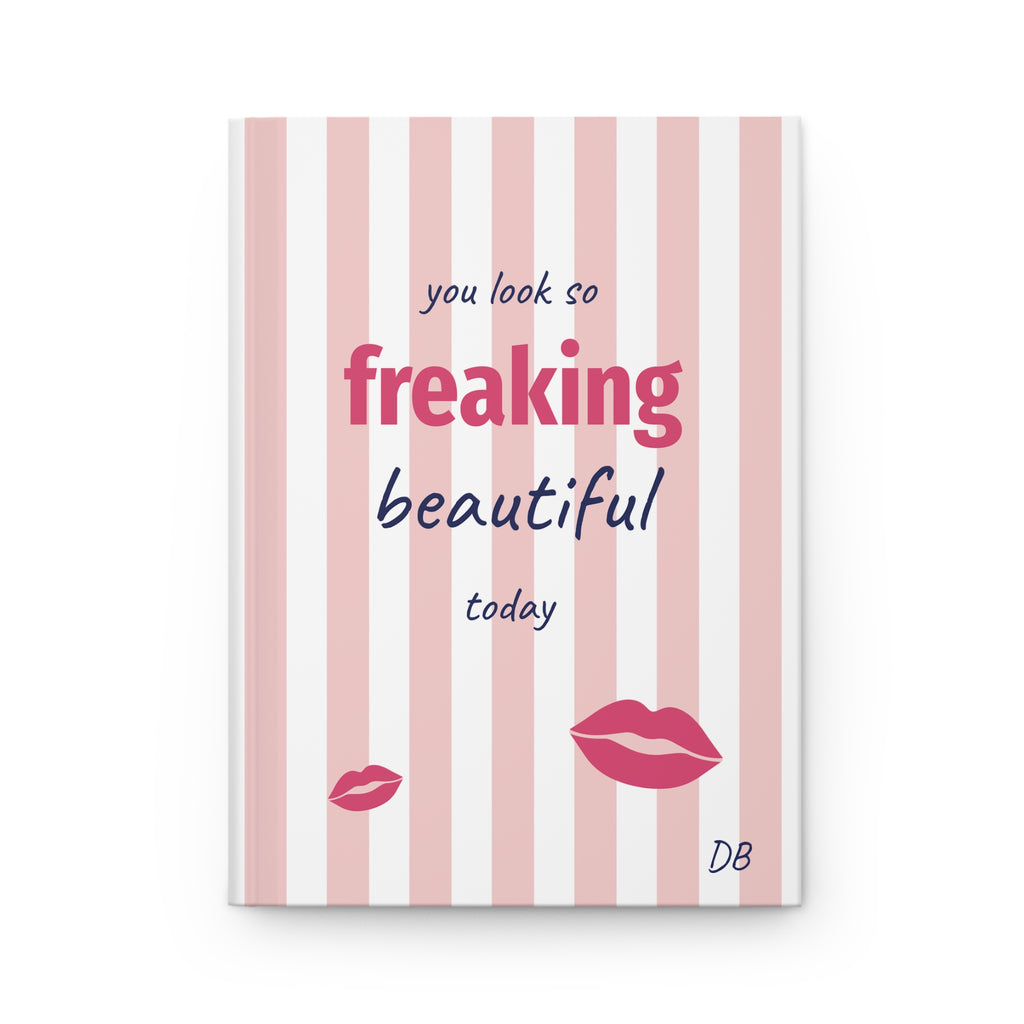 Pink and white striped journal with you look so freaking beautiful today lettering, red lips and custom initials