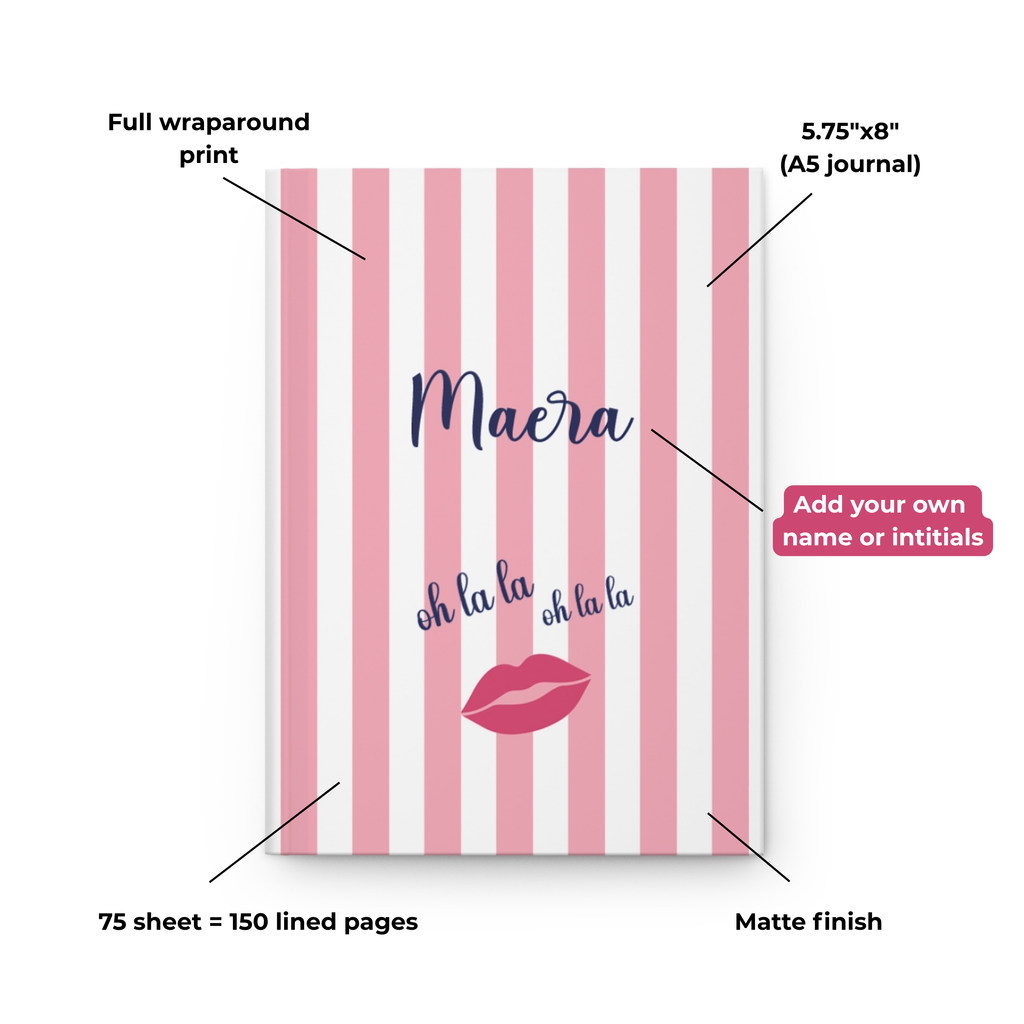 Oh La La journal features: full wraparound print, matte finish and 150 lined pages
