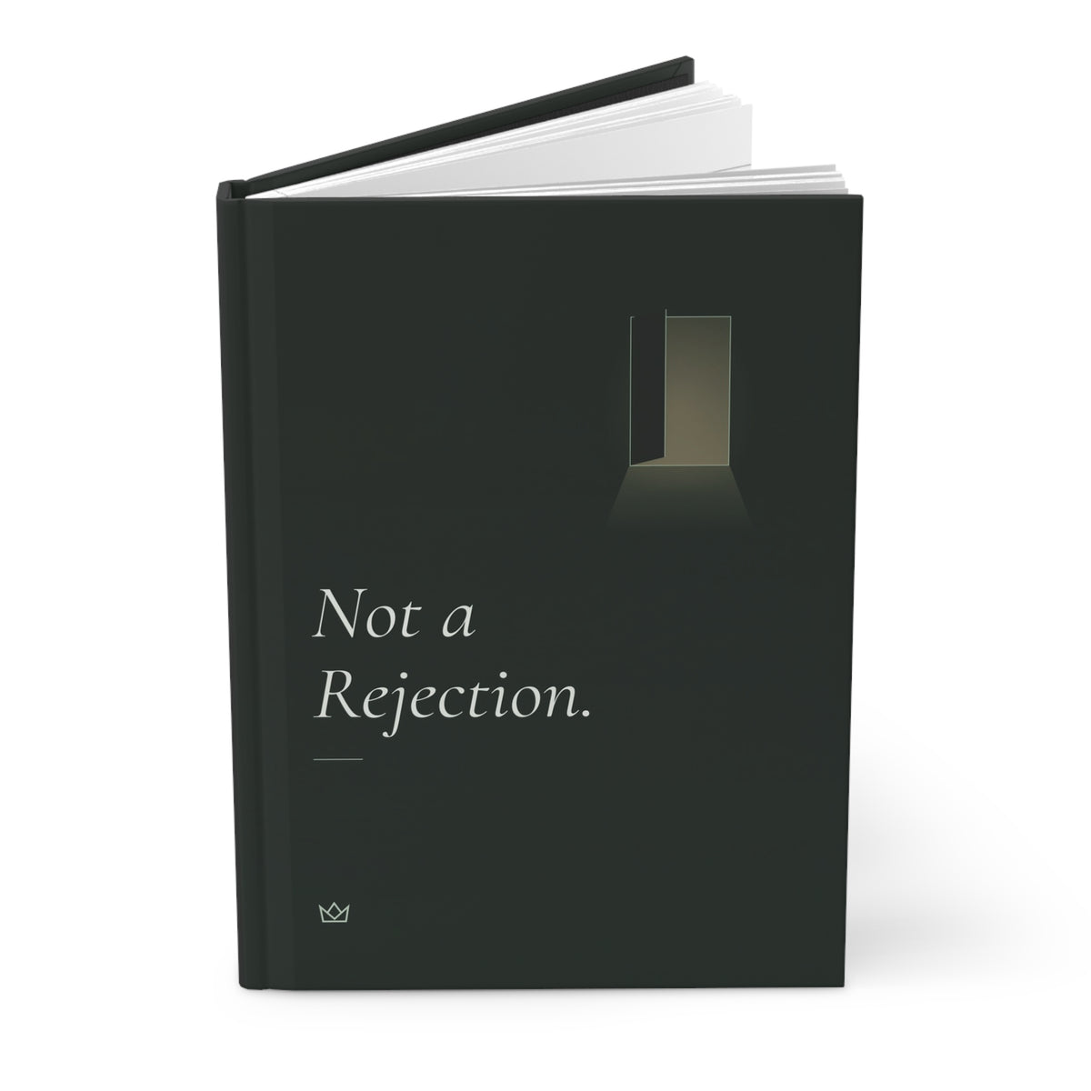 Not a Rejection hardcover journal standing upright with a pen on top, showing the open door on the cover and the dark spine