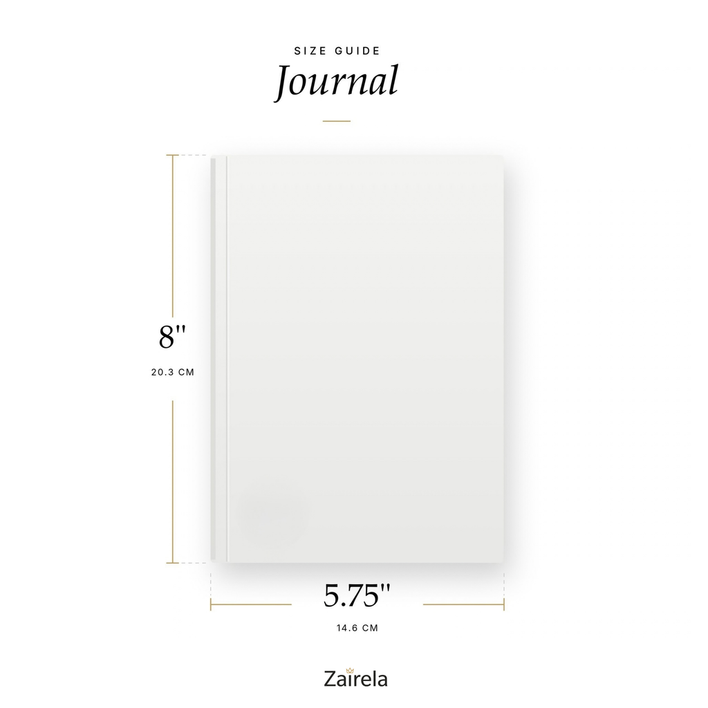 Journal size guide: 5.75 x 8 inches (14.6 x 20.3 cm)